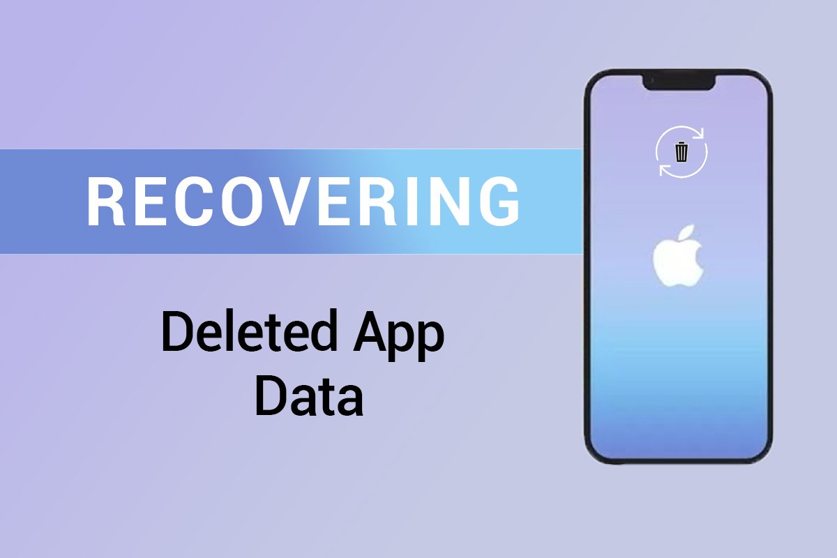 How do you recover deleted app data on an iPhone?