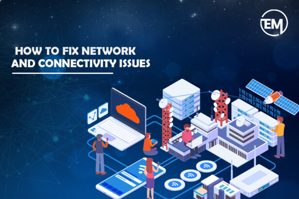 Guide to fixing network and connectivity issues