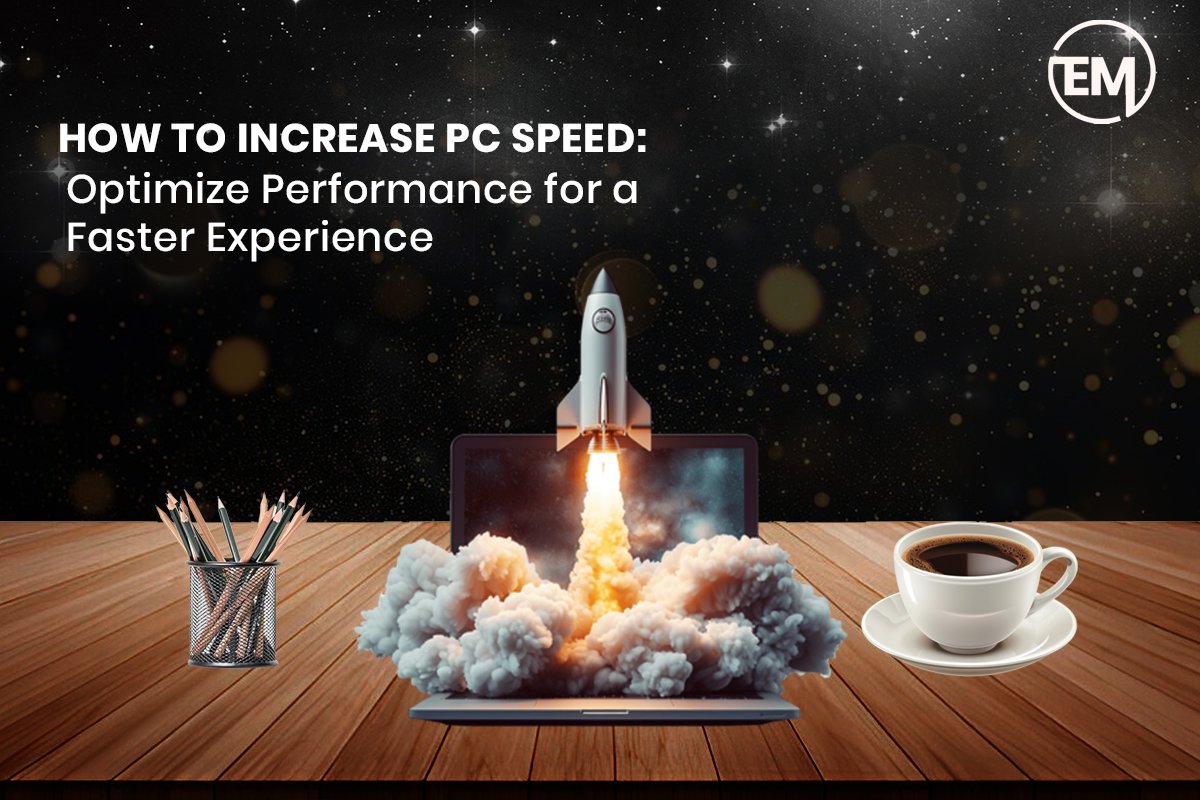 How to Increase PC Speed: Optimize Performance for a Faster Experience 