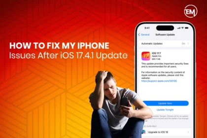 How to Fix My iPhone Issues After iOS 17.4.1 Update