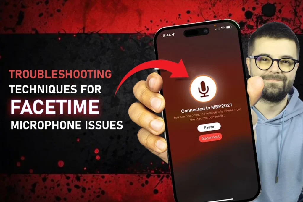 Advanced Troubleshooting Techniques for FaceTime Microphone Issues