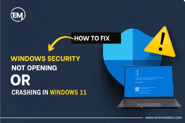 Windows Security Not Opening or Crashing in Windows 11